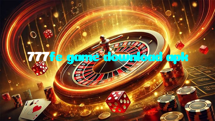 777fe game download apk
